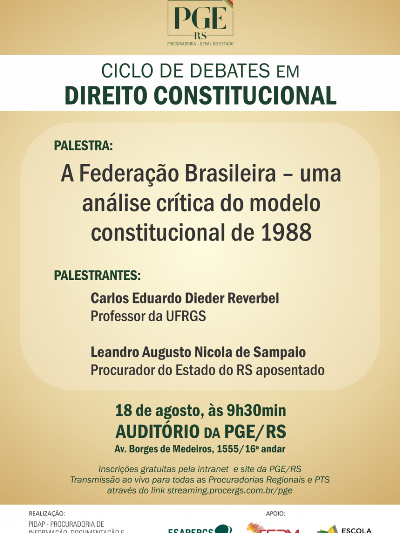 Ciclo de Debates em Direito Constitucional
A Federação Brasileira - uma análise crítica do modelo constitucional de 1988