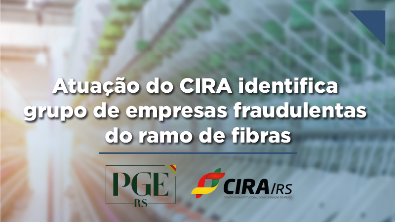 Atuação do CIRA identifica grupo de empresas fraudulentas do ramo de fibras