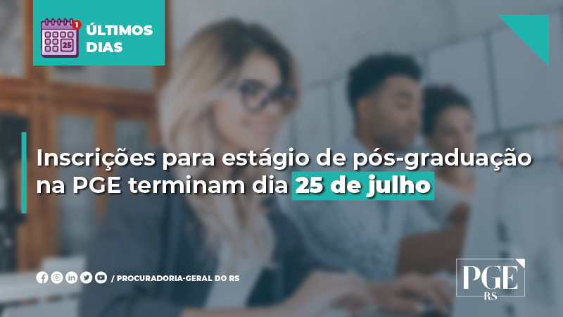 Inscrições para estágio de pós-graduação na PGE terminam dia 25