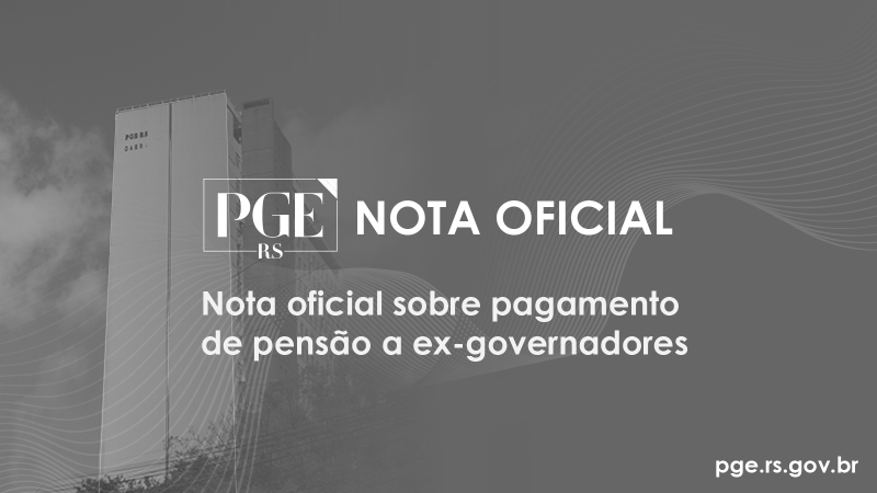 PGE reafirma que não há qualquer ilegalidade na concessão e na continuidade dos pagamentos